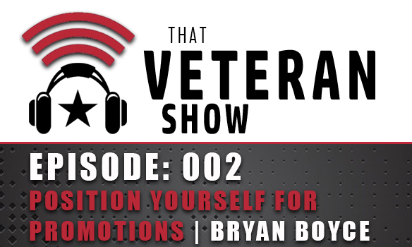 002: Position Yourself For Promotions | Bryan Boyce